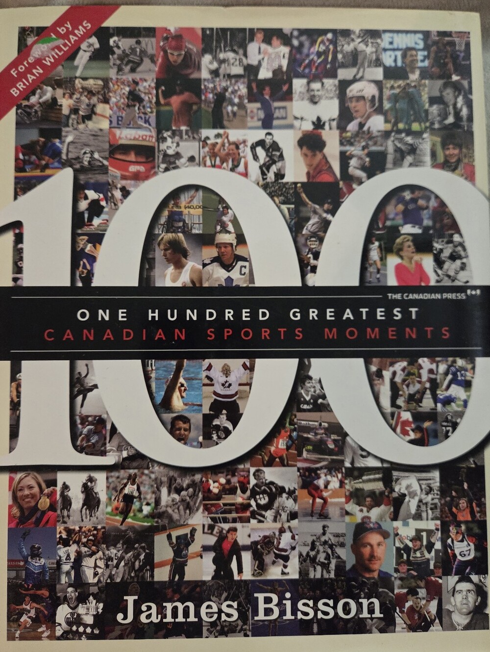 One Hundred Greatest Canadian Sports Moments by James Bisson